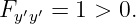 Fy′y′ = 1 > 0.
