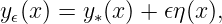 y𝜖(x) = y∗(x) + 𝜖η (x),
