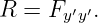 R =  Fy′y′.
