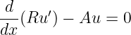 d-(Ru ′) − Au =  0
dx
