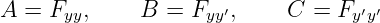 A  = F  ,     B =  F  ′,     C =  F ′′
      yy            yy            yy

