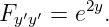 Fy ′y′ = e2y.
