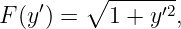     ′   ∘ -----′2
F (y ) =   1 + y  ,
