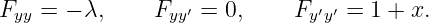 Fyy = − λ,     Fyy′ = 0,    Fy′y′ = 1 + x.
