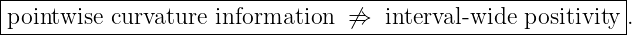 |-----------------------------------------------------------|
-pointwise-curvature-information---⁄⇒--interval- wide-positivity-.

