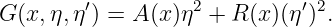 G(x, η,η′) = A (x)η2 + R (x )(η ′)2.

