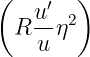 (  u′  )
 R --η2
   u