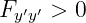 Fy ′y′ > 0
