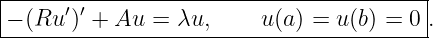 |-----′-′--------------------------------|
−-(Ru--)-+-Au-=--λu,-----u(a)-=-u(b)-=-0-.
