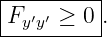 |---------|
-Fy′y′ ≥-0-.
