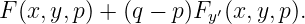F (x,y,p) + (q − p )F ′(x, y,p).
                    y
