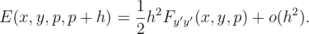 E(x, y,p,p + h) = 1h2Fy ′y′(x,y,p) + o(h2).
                  2
