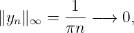 ∥y ∥   =  1--−→  0,
  n  ∞    πn
