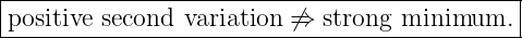|--------------------------------------------|
positive-second-variation-⁄⇒--strong-minimum.---

