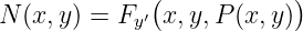 N (x,y ) = F ′(x, y,P (x,y))
            y
