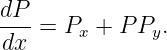 dP
---=  Px + P Py.
dx
