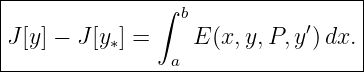 |--------------∫-------------------|
|                 b          ′     |
|J[y] − J[y∗] =    E(x, y,P,y )dx. |
-----------------a-----------------
