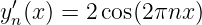 y′n(x) = 2 cos(2 πnx)
