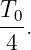 T0-.
 4
                                                                                         
                                                                                         
