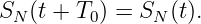 SN (t + T0) = SN (t).
