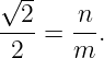 √ --
  2    n
----=  --.
 2     m
