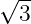 √ --
  3