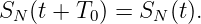 S  (t + T ) = S (t).
 N       0     N
