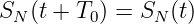 SN (t + T0) = SN (t)
