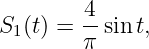S  (t) = -4sint,
  1     π
