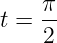     π-
t = 2
