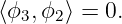 ⟨ϕ3,ϕ2⟩ = 0.
