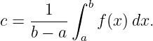           ∫ b
c = --1--    f (x)dx.
    b − a  a
                                                                                         
                                                                                         
