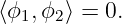 ⟨ϕ1,ϕ2⟩ = 0.
