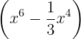 (     1   )
 x6 − --x4
      3