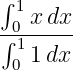 ∫1
∫0 x-dx
11 dx
0