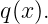 q(x).
