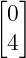 [  ]
 0
 4