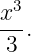 x3-
 3 .
