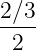 2∕3
----
2