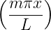 (      )
  m-πx-
    L