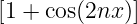 [1 + cos(2nx)]