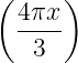 (     )
  4πx-
   3