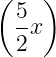 (    )
  5x
  2