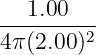---1.00---
4π (2.00 )2