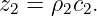 z2 = ρ2c2.
