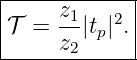 |------------|
|     z1   2 |
|𝒯 =  z2|tp| .|
--------------

