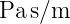 Pa s∕m
