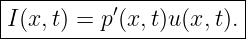 |----------------------|
|I(x,t) = p′(x,t)u(x,t).|
------------------------
