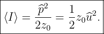 |-------------------|
|     -^p2-   1-  2  |
⟨I⟩ = 2z  =  2z0^u . |
---------0-----------
