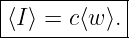 |------------|
-⟨I⟩-=-c⟨w-⟩.-|

